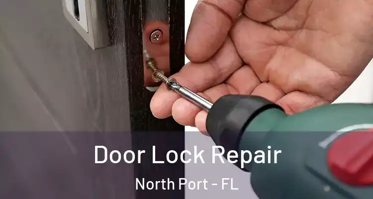 Door Lock Repair North Port - FL