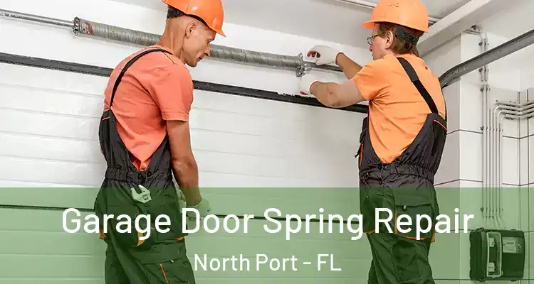 Garage Door Spring Repair North Port - FL