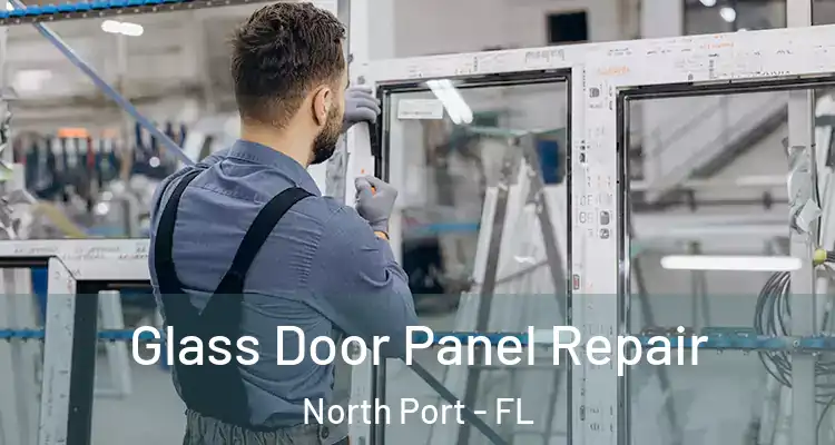Glass Door Panel Repair North Port - FL