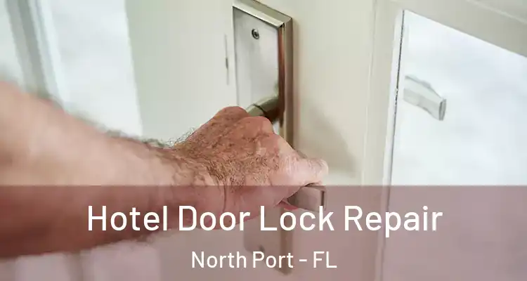 Hotel Door Lock Repair North Port - FL