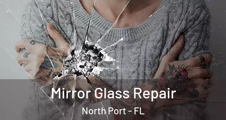 Mirror Glass Repair North Port - FL