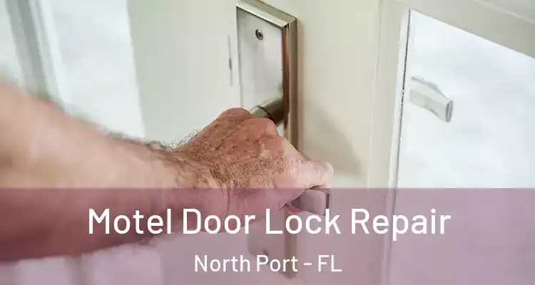 Motel Door Lock Repair North Port - FL