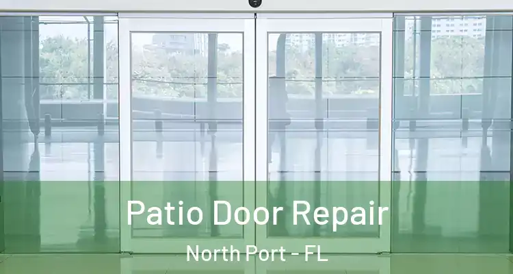 Patio Door Repair North Port - FL