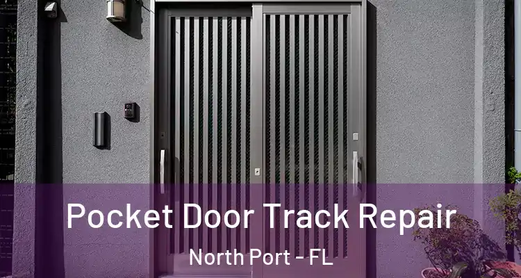 Pocket Door Track Repair North Port - FL