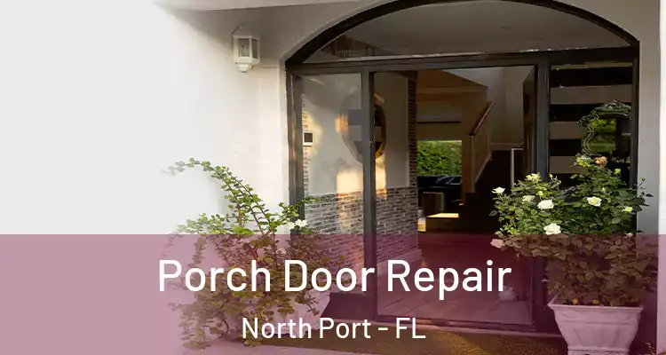 Porch Door Repair North Port - FL