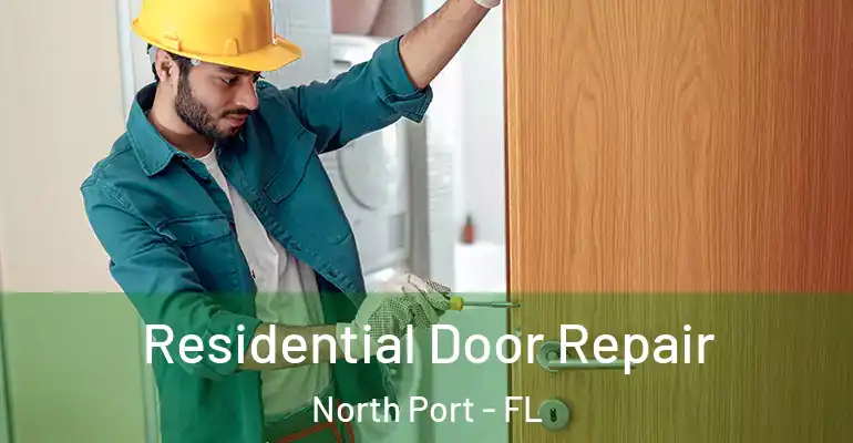Residential Door Repair North Port - FL
