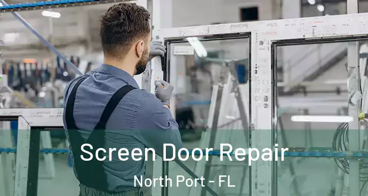 Screen Door Repair North Port - FL