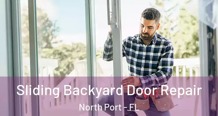 Sliding Backyard Door Repair North Port - FL