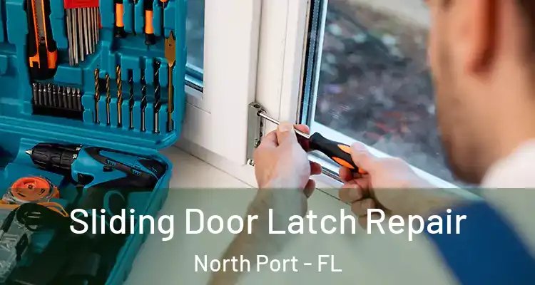Sliding Door Latch Repair North Port - FL