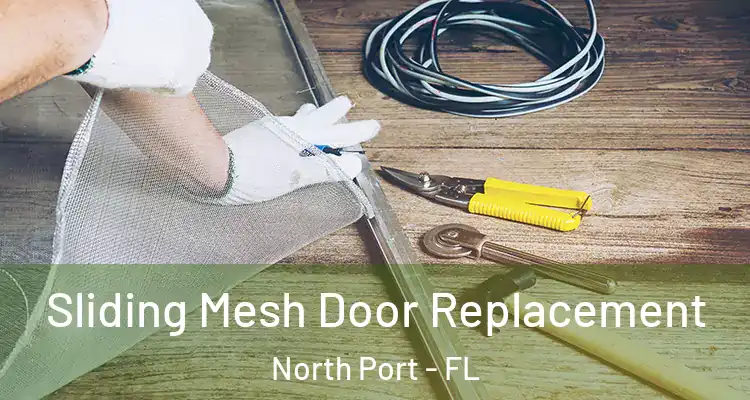 Sliding Mesh Door Replacement North Port - FL