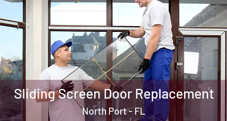 Sliding Screen Door Replacement North Port - FL
